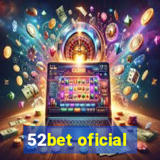 52bet oficial